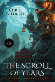 The Scroll of Years (Gaunt and Bone, Bk 1)