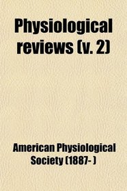 Physiological reviews (v. 2)
