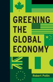 Greening the Global Economy (Boston Review Books)