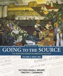 Going to the Source: The Bedford Reader in American History, Volume 2: Since 1865