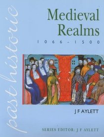 Medieval Realms, 1066-1500 (Past Historic)