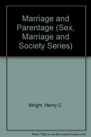 Marriage and Parentage (Sex, Marriage and Society Series)