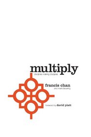 Multiply: Disciples Making Disciples