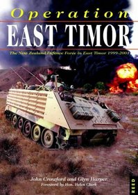 Operation East Timor: The New Zealand Defence Force in East Timor 1999-2001