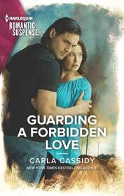 Guarding a Forbidden Love (Scarecrow Murders, Bk 2) (Harlequin Romantic Suspense, No 2216)