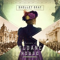 Secrets of Sloane House (Chicago World's Fair Mysteries, Book 1)