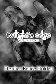 Twilight's Edge, volume one