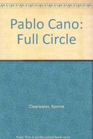 Pablo Cano: Full Circle