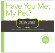 Story Lines: Have You Met My Pet (Illustrate Your Own Book)