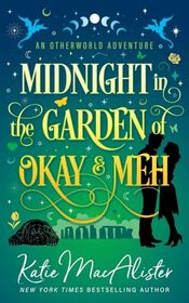 Midnight in the Garden of Okay and Meh