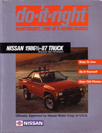 Nissan 1986 1/2 - 87 Truck Maintenance, Tune-Up, & Repair Manual