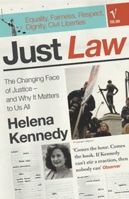 Just Law: The Changing Face of Justice - And Why it Matters to Us All