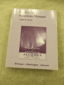 Prealgebra & Introductory Algebra (Bittinger,Ellenbogen,Johnson) Student Solutions Manual