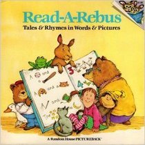 Read-A-Rebus: Tales & Rhymes in Words & Pictures