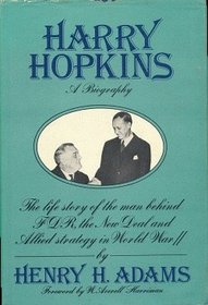 Harry Hopkins: A biography