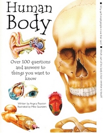 Human Body Over 100 questions and answers to things you want to know