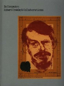 In Company: Robert Creeley's Collaborations