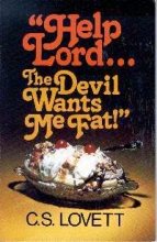 'Help Lord . . .  the Devil Wants Me Fat!'
