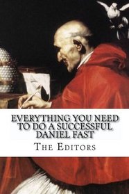 Everything You Need To Do a Successful Daniel Fast