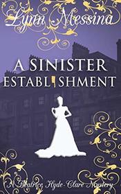 A Sinister Establishment: A Regency Cozy (A Beatrice Hyde-Clare Mystery)