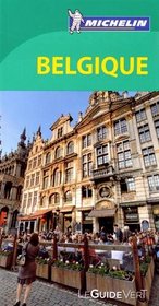 Guide Vert Belgique [ Green Guide in French - Belgium ] (French Edition)
