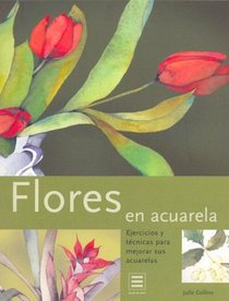 Flores En Acuarela (Spanish Edition)
