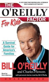 The O'Reilly Factor for Kids : A Survival Guide for America's Families