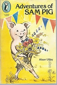 Adventures of Sam Pig (Young Puffin Books)