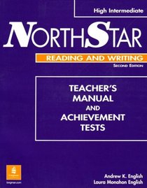 NorthStar High Intermediate Reading and Writing Teacher's Manual and Achievement Tests with TestGen CD-ROM (Second Edition)