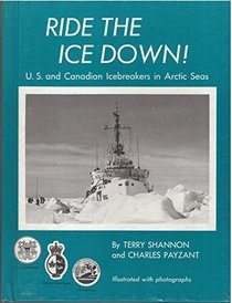 Ride the Ice Down! U.S. and Canadian Icebreakers in Arctic Seas