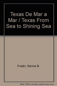 Texas: De Mar a Mar (Texas : from Sea to Shining Sea) (Spanish Edition)