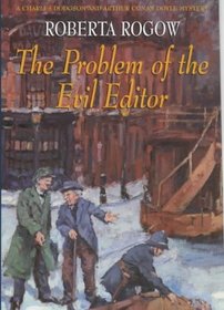 The Problem of the Evil Editor (A Charles Dodgson & Arthur Conan Doyle Mystery)
