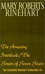 The Amazing Interlude/the Street of Seven Stars: The Essential Rinehart Collection #5