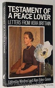 TESTAMENT OF A PEACE LOVER: LETTERS