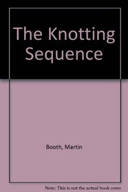 The Knotting Sequence