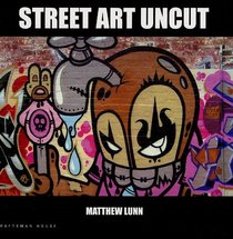 Street Art Uncut (New Art Series)