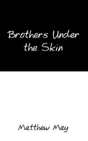 Brothers Under the Skin