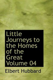 Little Journeys to the Homes of the Great Volume 04: Little Journeys to the Homes of Eminent Painters