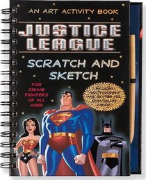 Justice League Scratch and Sketch: An Art Activity Book for Crime Fighters of All Ages (Scratch & Sketch)