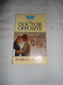 The Doctor Opposite (Dales romance)