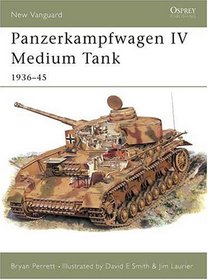 Panzerkampfwagen IV Medium Tank 1936-1945 (New Vanguard Series , No 28)