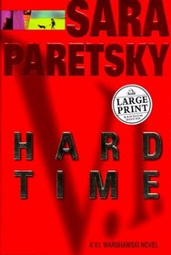 Hard Time (V.I. Warshawski, Bk 9) (Large Print)