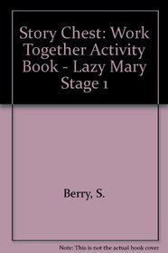 Story Chest: Work Together Activity Book - Lazy Mary