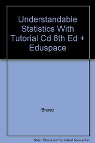 Understandable Statistics With Tutorial Cd 8th Edition Plus Eduspace