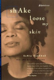 Shake Loose My Skin : New and Selected Poems (Bluestreak)
