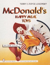 McDonald's Happy Meal Toys in the U.S.A. (Schiffer Book for Collectors)