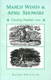 March Winds and April Showers: Country Weather Lore (Country Bookshelf)