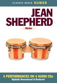 Jean Shepherd: Kicks (Classic Radio Humor)