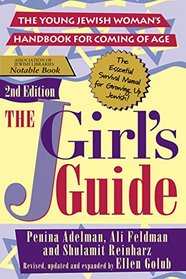 The JGirl's Guide: The Young Jewish Woman's Handbook for Coming of Age
