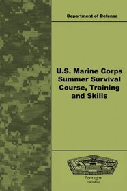 U.S. Marine Corps Summer Survival Course, Training and Skills